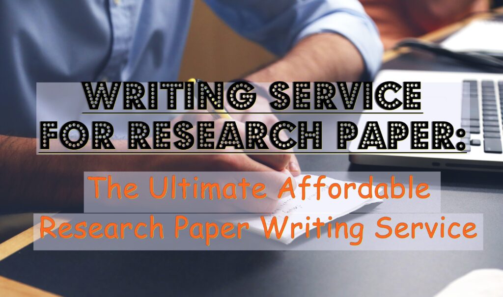 Writing Service for Research Paper