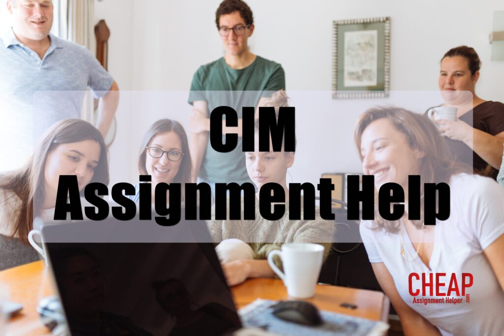 CIM Assignment Help